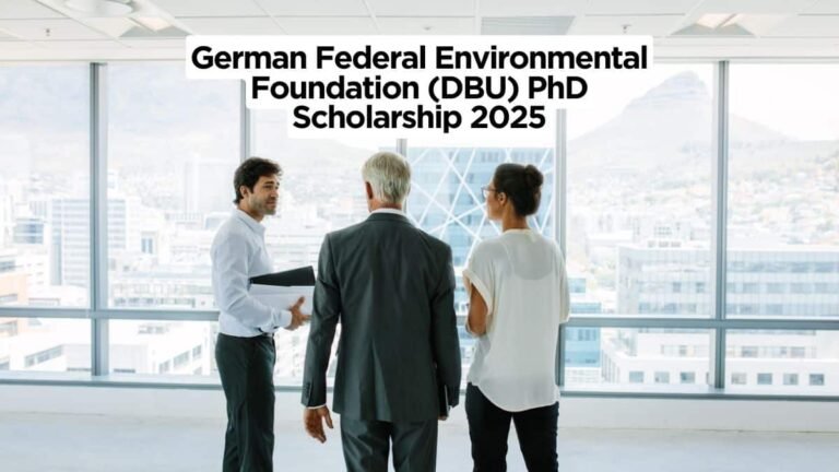 How To Apply: German Federal Environmental Foundation (DBU) PhD Scholarship 2025 Fall Intake | Eligibility, Deadline