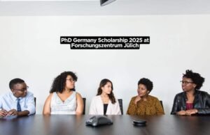How To Apply: PhD Germany Scholarship 2025 at Forschungszentrum Jülich | Deadline